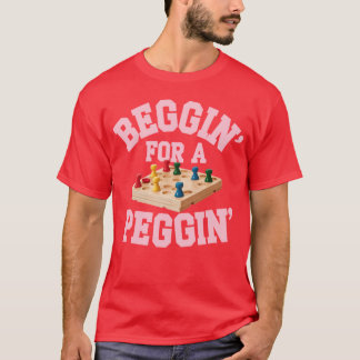 Camiseta Implorando por um Peggin 'Design de trocadilho de