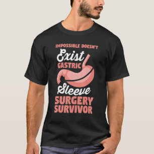 Camiseta Impossible Doesn't Exist Gastric Sleeve Surgery Su