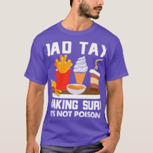 Camiseta Imposto do Pai Garantindo que Não é Venen