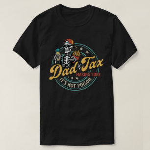 Camiseta Imposto do Papai Garantindo que Não é Veneno Comid