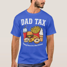 Camiseta Imposto do Papai Garantindo que não seja Veneno Di