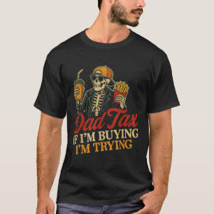 Camiseta Imposto do Papai Se Eu Estou Comprando Eu Estou Te