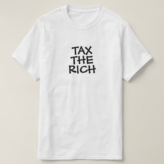 Camiseta Imposto sobre o Rich ou seu Texto (Frente do Design)