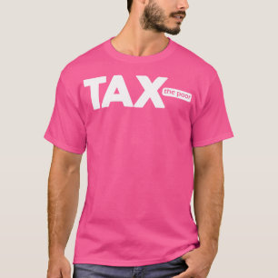 Camiseta Impostos aos Pobres