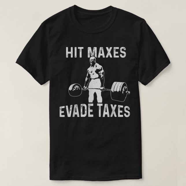 Camiseta Impostos de Evasão de Maxes de Acerto (Frente do Design)