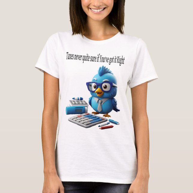 Camiseta Impostos: Nunca tenha certeza se você entendeu dir (Frente)
