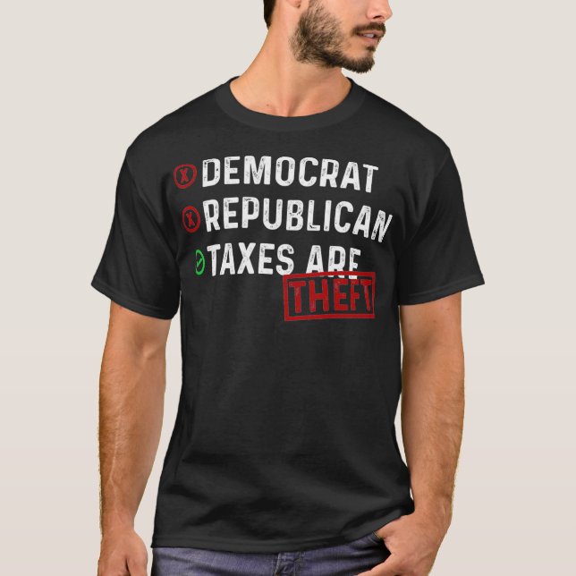 Camiseta Impostos Republicanos Democratas São Imposto Roubo (Frente)
