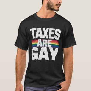 Camiseta Impostos São Gays Engraçado Orgulho Gay Mês do Org