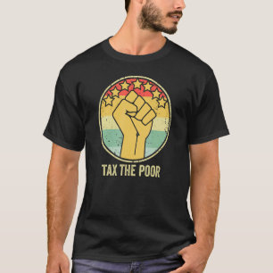 Camiseta Impostos Sobre A Pobre Retrô Vintage Anti-Capitali