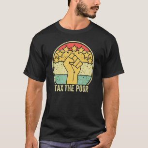Camiseta Impostos Sobre A Pobre Retrô Vintage Anti-Capitali