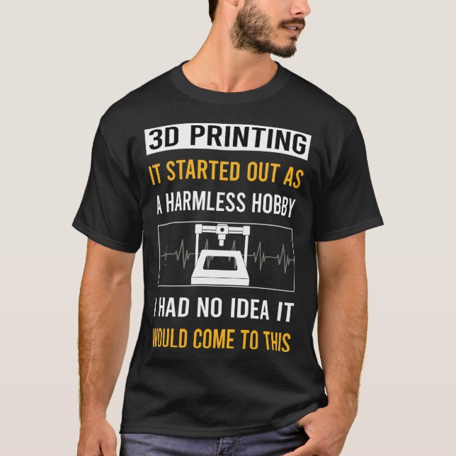 Camiseta Impressão 3D de Hobby Indestrutiva (Frente)