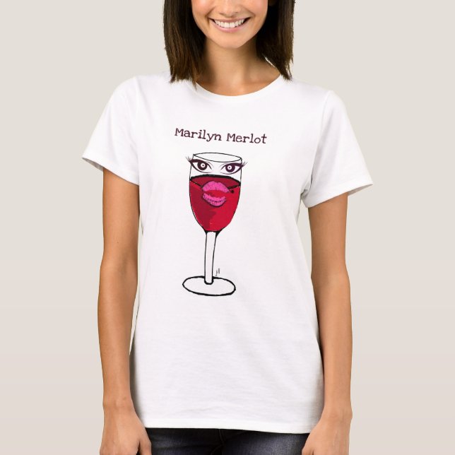 CAMISETA IMPRESSÃO DO VINHO DO MERLOT DE MARILYN… POR JILL (Frente)