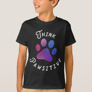 Camiseta Impressão em Pata Cachorra - Pensa Pawsitive Para