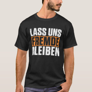 Camiseta Impressão na parte de trás Vamos continuar estranh