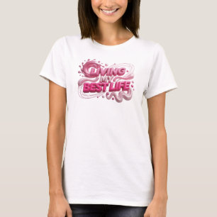 Camiseta Impressão Rosa ATRATIVO VIVENDO MINHA MELHOR VIDA
