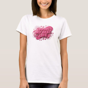 Camiseta Impressão rosa ousada VIVENDO MEU MELHOR DIA