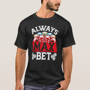 Camiseta Impressão traseira Sempre aposta máxima cassino
