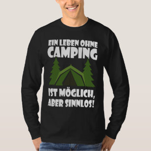 Camiseta Impressão traseira Uma vida sem acampamento é poss
