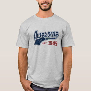 Camiseta Impressionante desde 1945