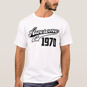 Camiseta Impressionante desde 1970