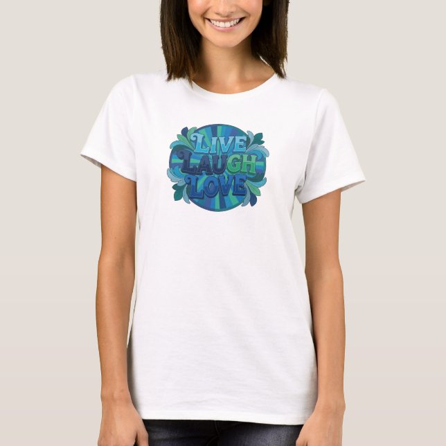 Camiseta Impressionante Estilo 2D LIVE LAUGH LOVE Impressão (Frente)