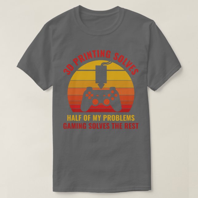 Camiseta Impressora 3D engraçada Resolve metade do meu Pro (Frente do Design)