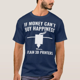 Camiseta Impressora 3D Engraçado Impressão 3D Felicidade