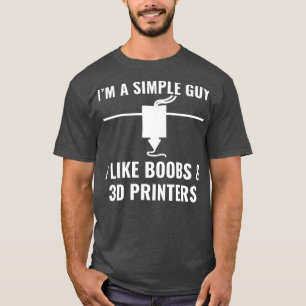 Camiseta Impressora 3D Engraçado Sou uma Cara simples Eu go