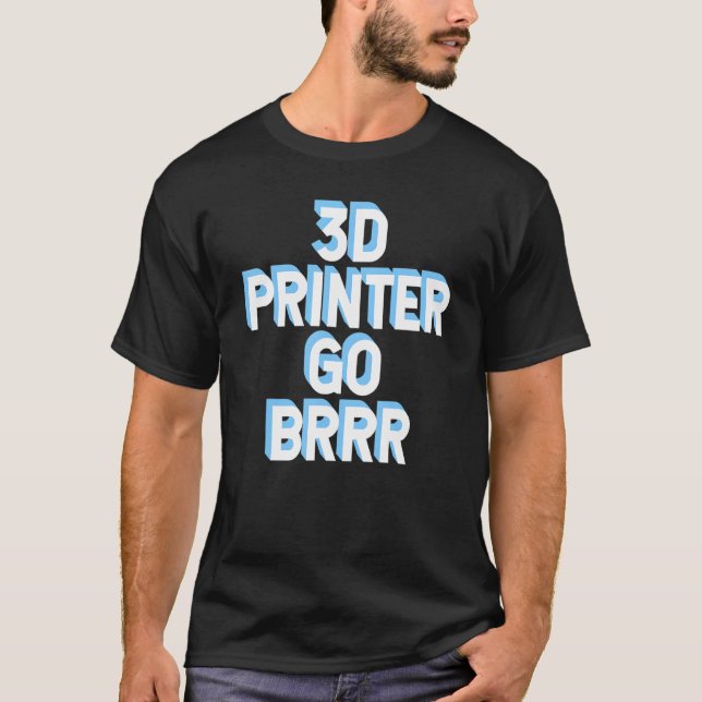 Camiseta Impressora 3d Go Brr 1 (Frente)
