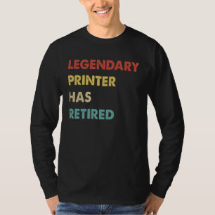 Camiseta Impressora Lendária Aposentou-se 1