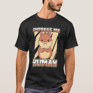 Camiseta Imprima-me o Hamster de Pet Rodent, um Hamster de