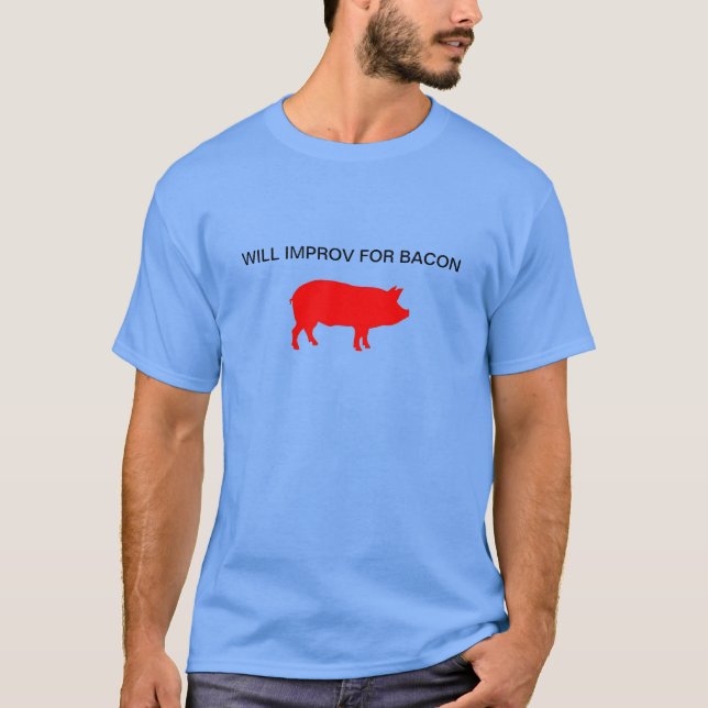 Camiseta Improv para o bacon (Frente)