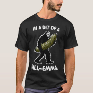Camiseta In A Bit Of A Dill-Emma Pickle Bigfoot Sunglasses 