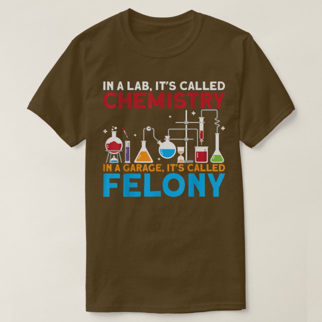 Camiseta In A Lab Its Called Chemistry Science Chemist Teac (Frente do Design)