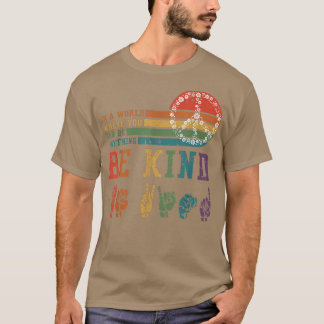 Camiseta In A World Be You Anything Be Kind Hand Talking LG