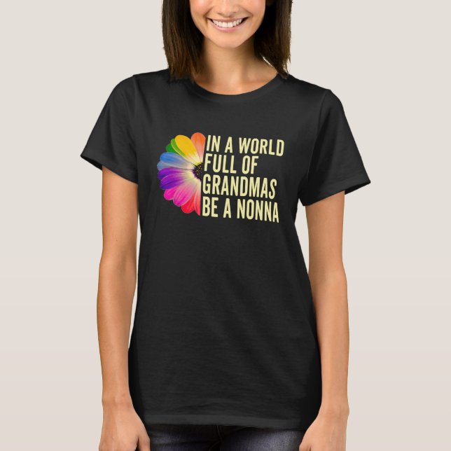 Camiseta In A World Full Of Grandmas Be A Nonna Italian Gra (Frente)