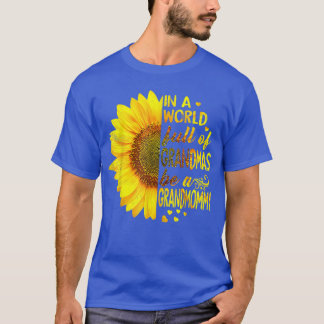 Camiseta In a world full of grandmas be Grandmommy Sunflowe