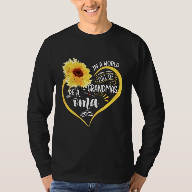 Camiseta In A World Full Of Granmas Be A oma Sunshine   (Frente)