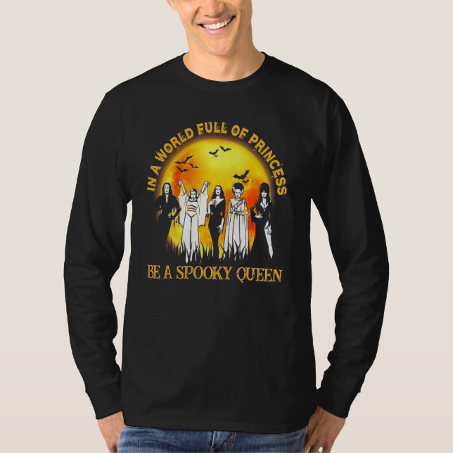 Camiseta In A World Full Of Princess Be A Spooky Queen 3 (Frente)
