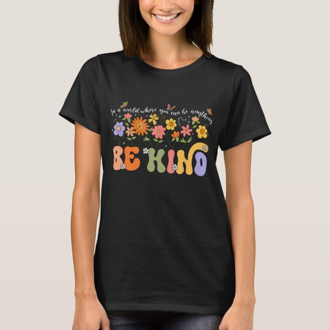 Camiseta In a World where you can be anything Be Kind (Frente)