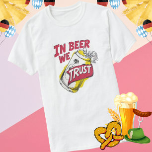 Camiseta In Beer We Trust para Oktoberfest e Fãs d