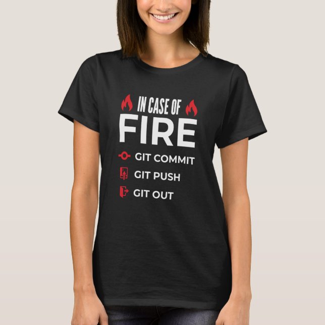 Camiseta In Case Of Fire Git Commit Git Push Git Out Progra (Frente)