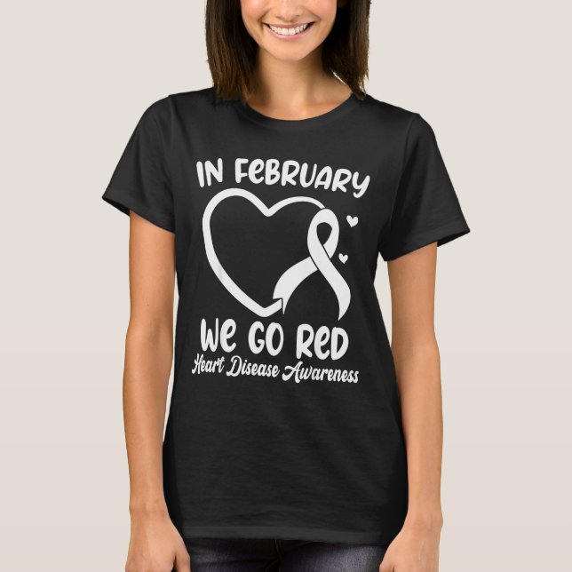 Camiseta In February We Go Red Heart Disease Awareness Mont (Frente)