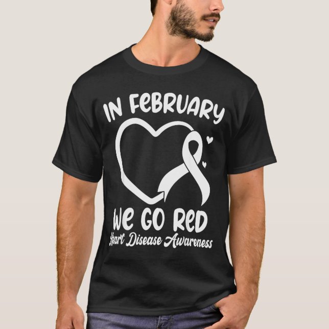 Camiseta In February We Go Red Heart Disease Awareness Mont (Frente)