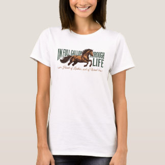 Camiseta In Full Gallop through Life - Equestrian shirt