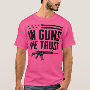 Camiseta In Guns We Trust2nd Amendment Pro Gun Rights Ar15 