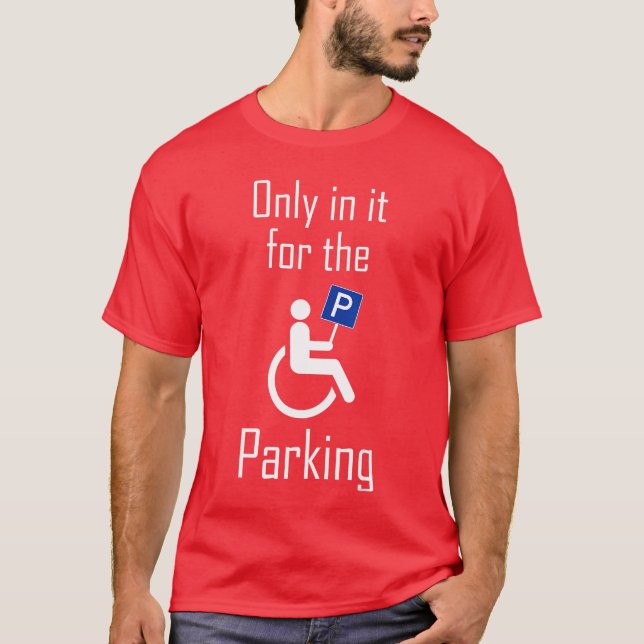 Camiseta In it Forhe Parking I Sarcastic Disabled Wheelchai (Frente)