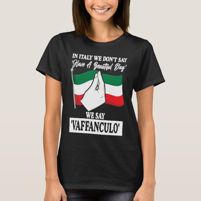 Camiseta in Italy we don't say have a beautiful day Italy V (Frente)