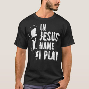Camiseta In Jesus Name I Play Christian Athlete & Musician