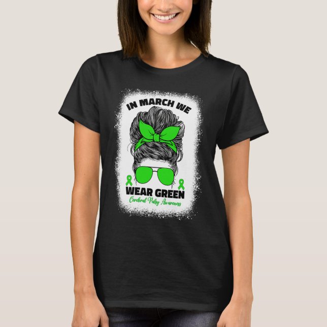 Camiseta In March We Wear Green Cerebral Palsy Awareness Fo (Frente)